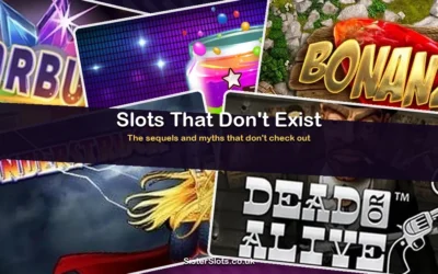 Slots That Don’t Exist: 14 Sequels and Myths, Debunked